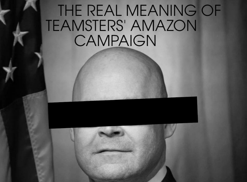 The Real Meaning of Teamsters’ Amazon Campaign